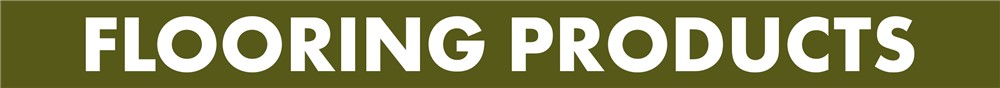 FLOORING PRODUCTS