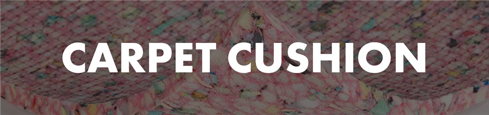 UPGRADE CARPET CUSHION